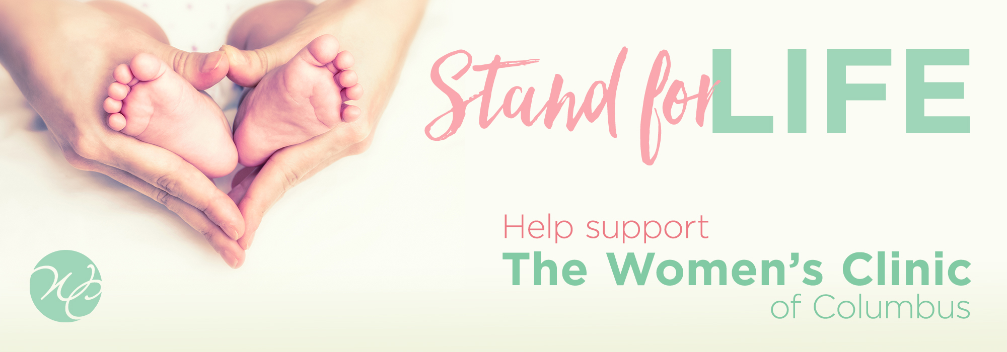 Stand For Life Help Support The Women's Clinic of Columbus columbustwc.com 614-237-2000