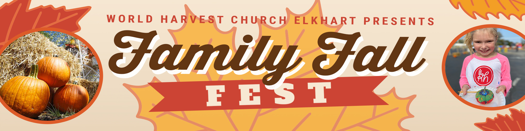 Wolrd Harvest Church Elkhart Presents Family Fall Fest