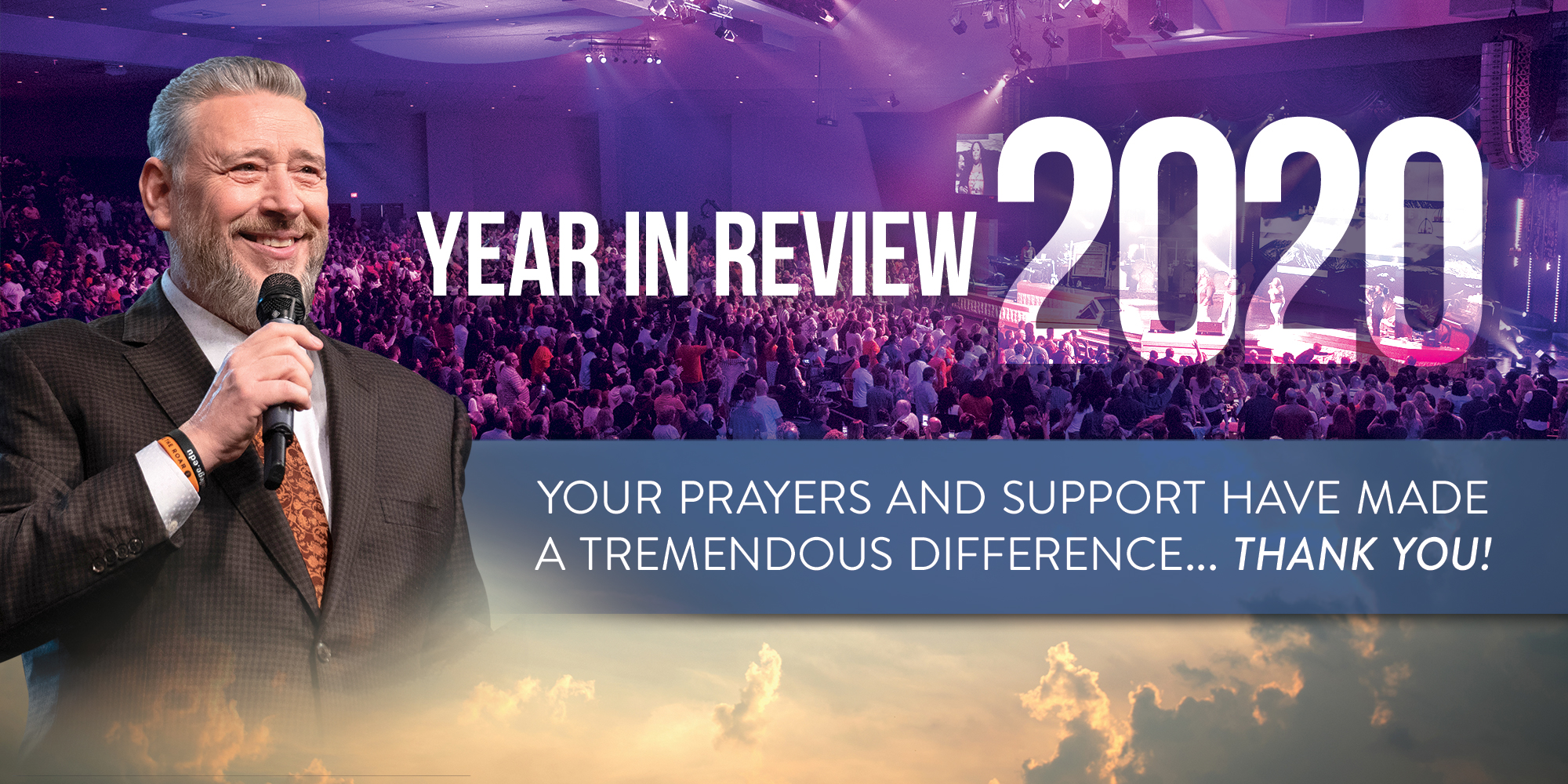 Year In Review 2020 Your Prayers and Support Have Made A Tremendous Difference... Thank You!