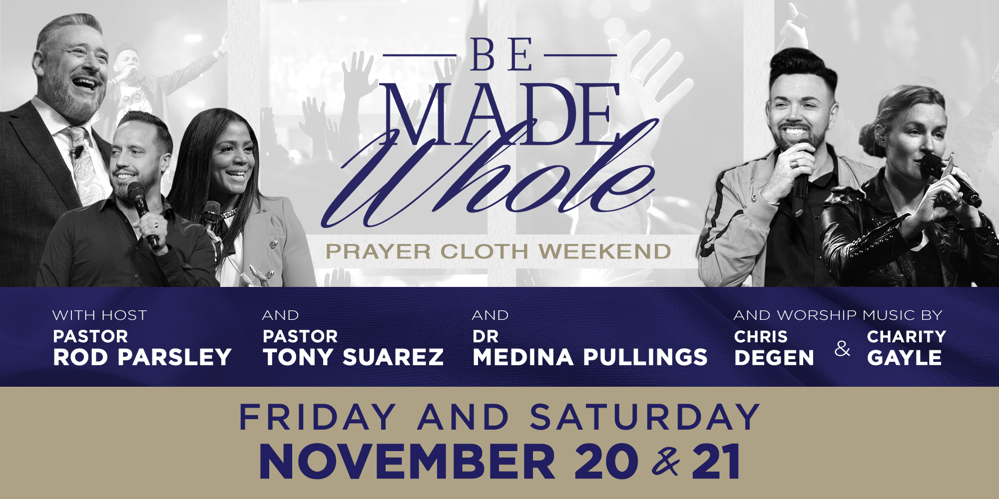 Be Made Whole Prayer Cloth Weekend November 20th and Nov. 21nd