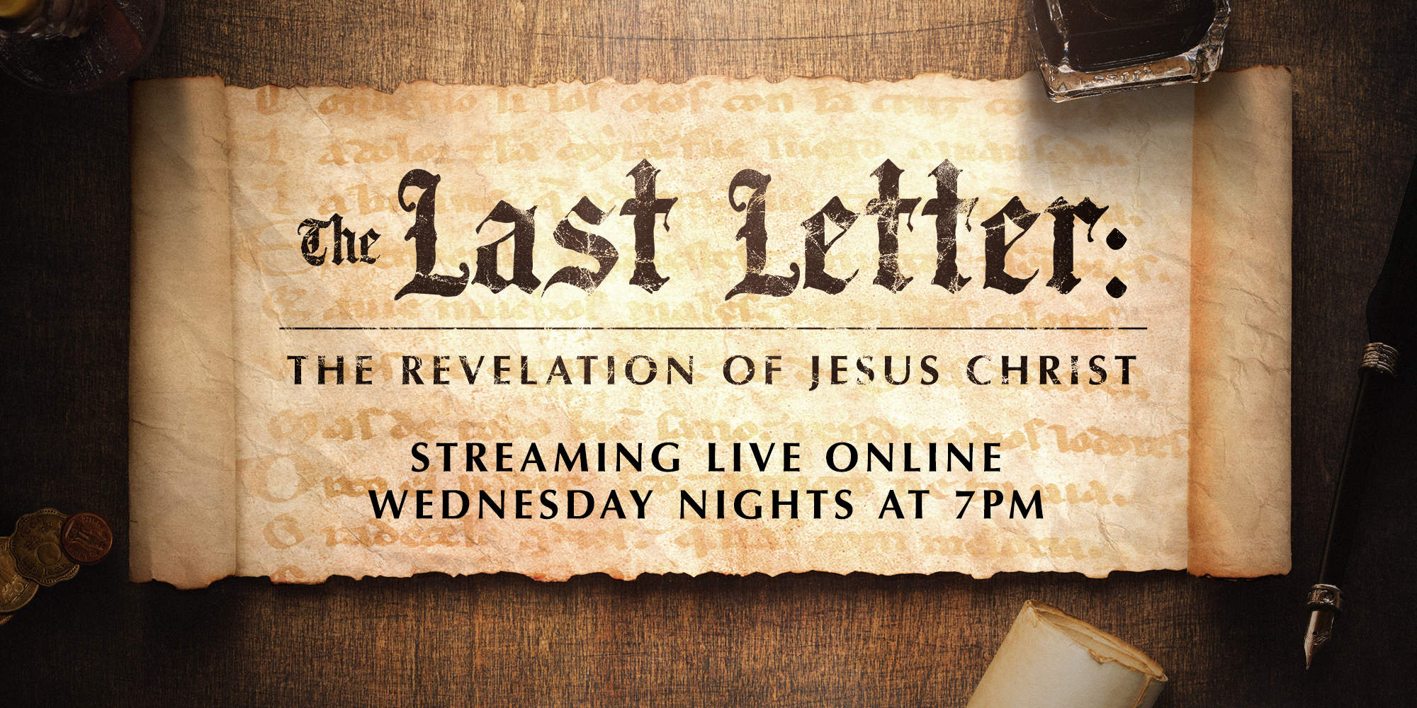 The Last Letter The Revelation of Jesus Christ Streaming Live Online Wednesday Nights at 7PM