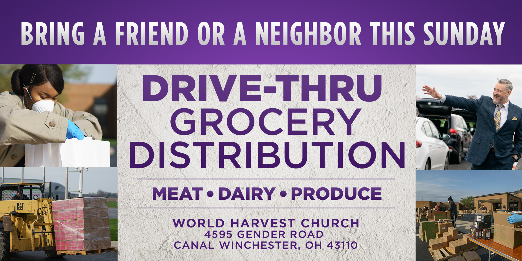 Bring a Friend or a Neighbor this Sunday Drive-Thry Grocery Distribution Meat Dairy Produce World Harvest Church Columbus 4945 Gender Road Canal Winchester, OH 43110