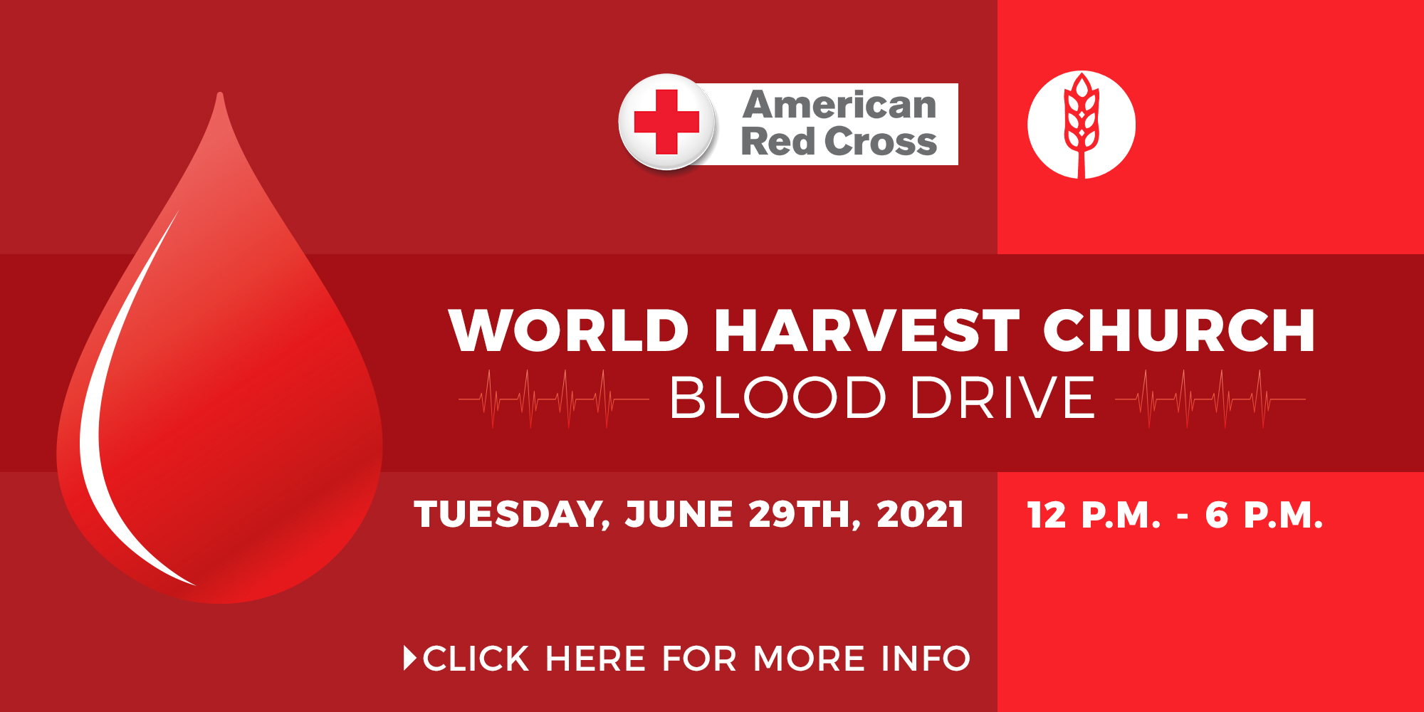 American Red Cross World Harvest Church Blood Drive Tuesday, June 29th, 2021 12 - 6PM Click Here For More Info