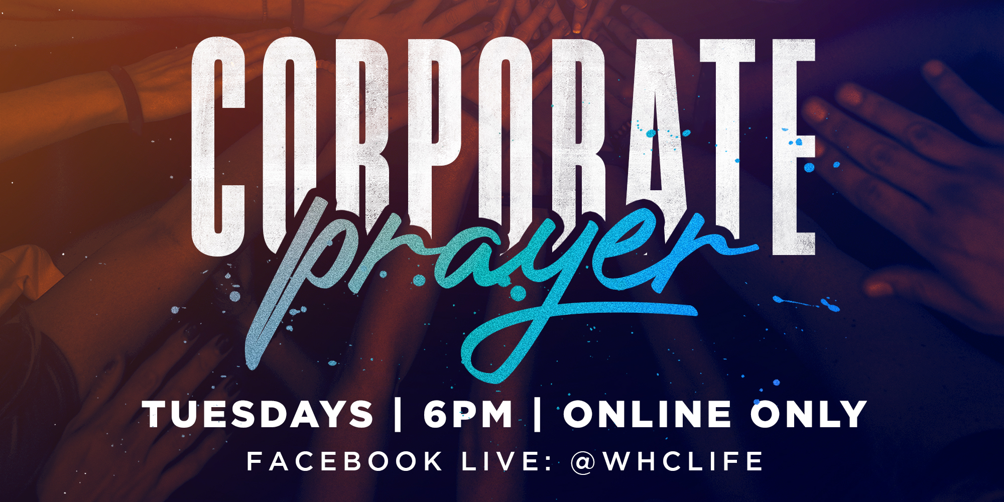 Corporate Prayer 6PM ET Online Only