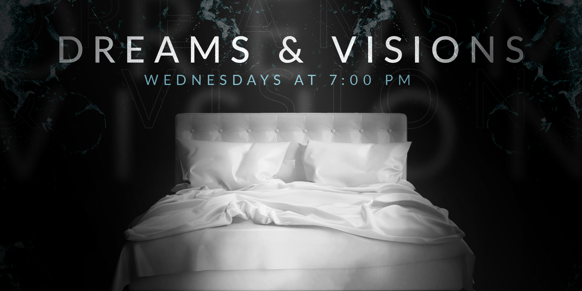 Dreams and Visions Wednesdays in May 7PM