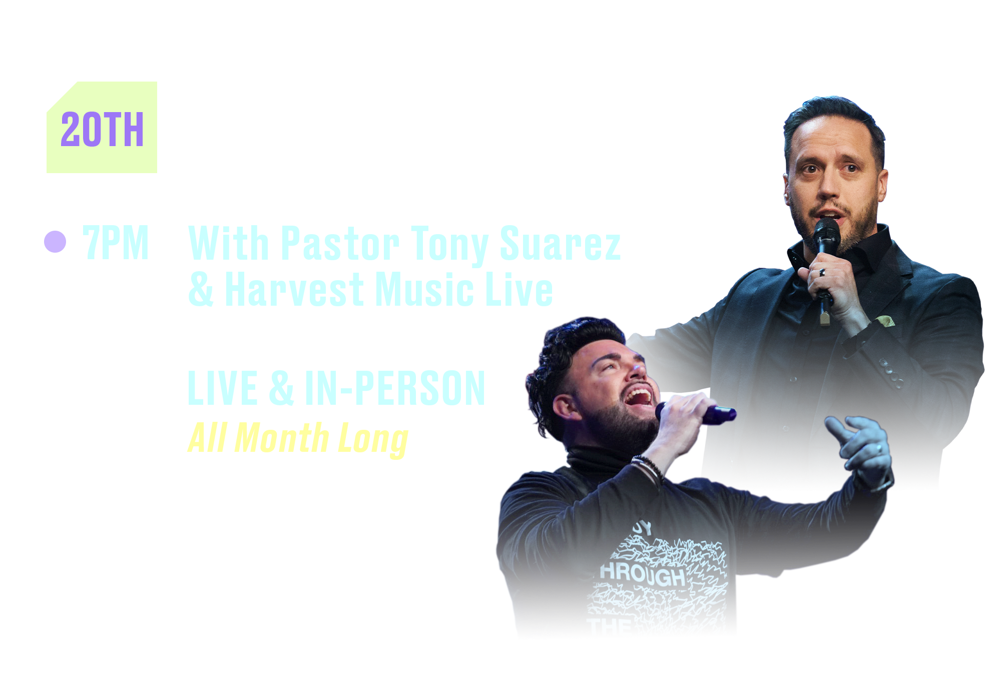20th Outpouring Wednesdays 7PM With Pastor Tony Suarez and HArvest Music Live. Live and In-Person All Month Long