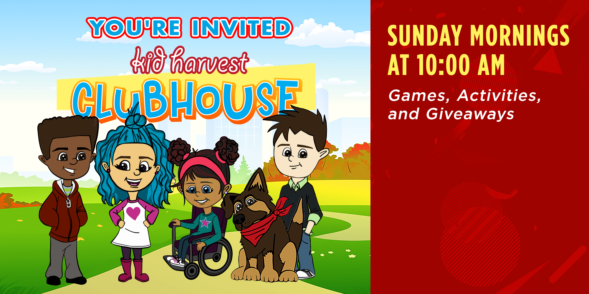 You're Invited Kid Harvest Clubhouse Sunday Mornings at 10AM Games, Activites, and Giveaways. Click here to watch Kid Harvest Clubhouse Videos