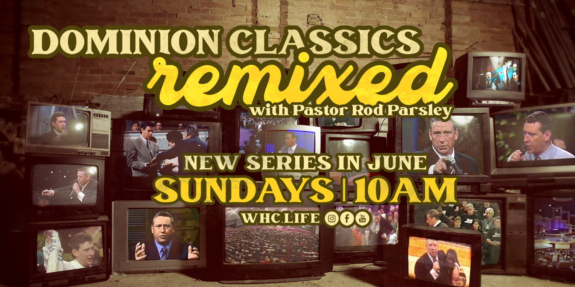 DCM Classics Remixed with Pastor Rod Parsley New Series in June Sundays 10:00 am whc.life