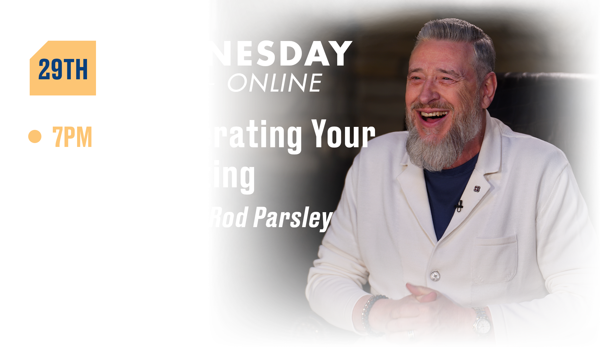 29th Wednesday Night Online Accelerating Your Accelerating with Dr. Rod Parsley