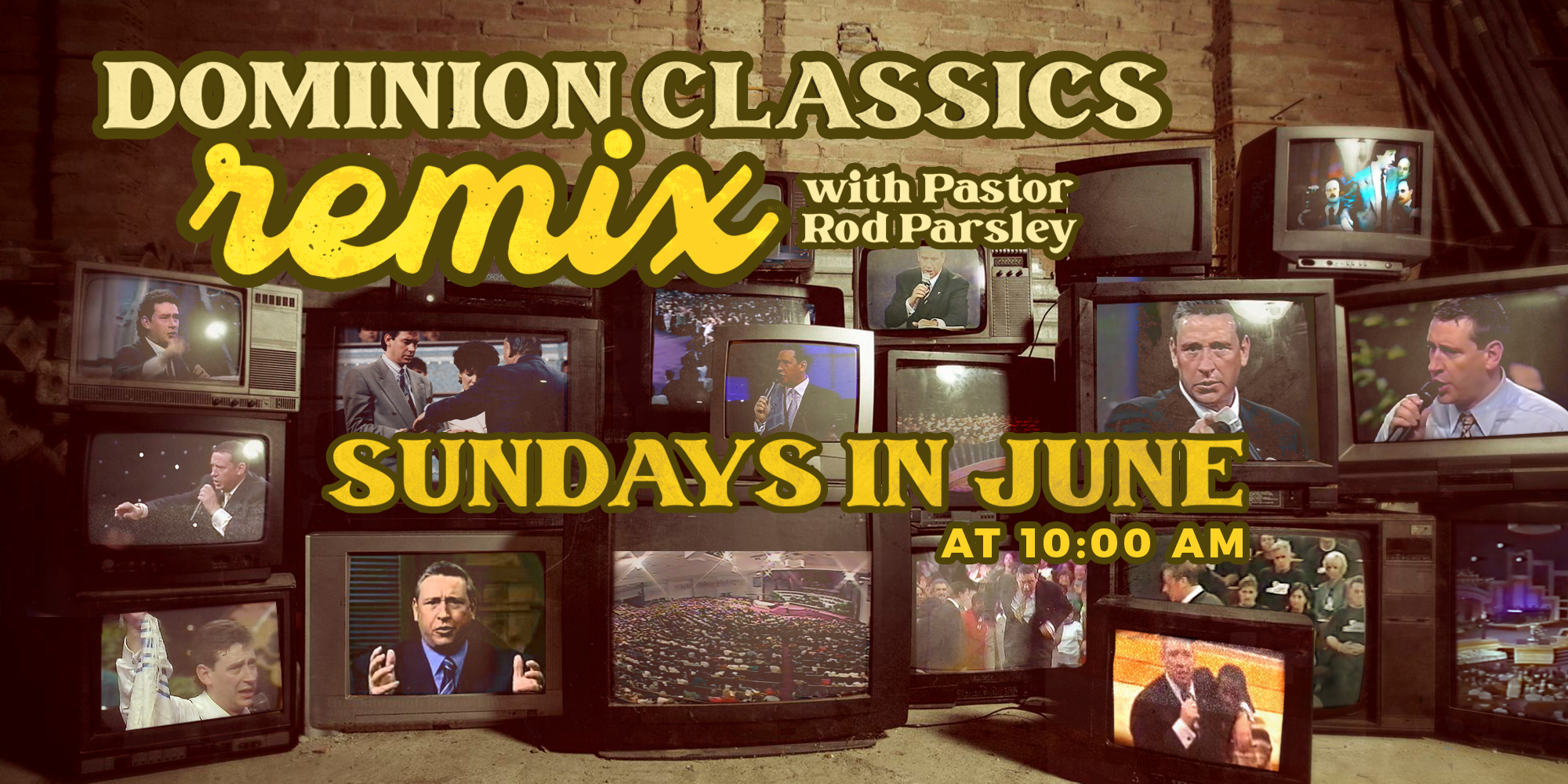 Dominion Classics Remix With Pastor Rod Parsley Sundays in June at 10AM