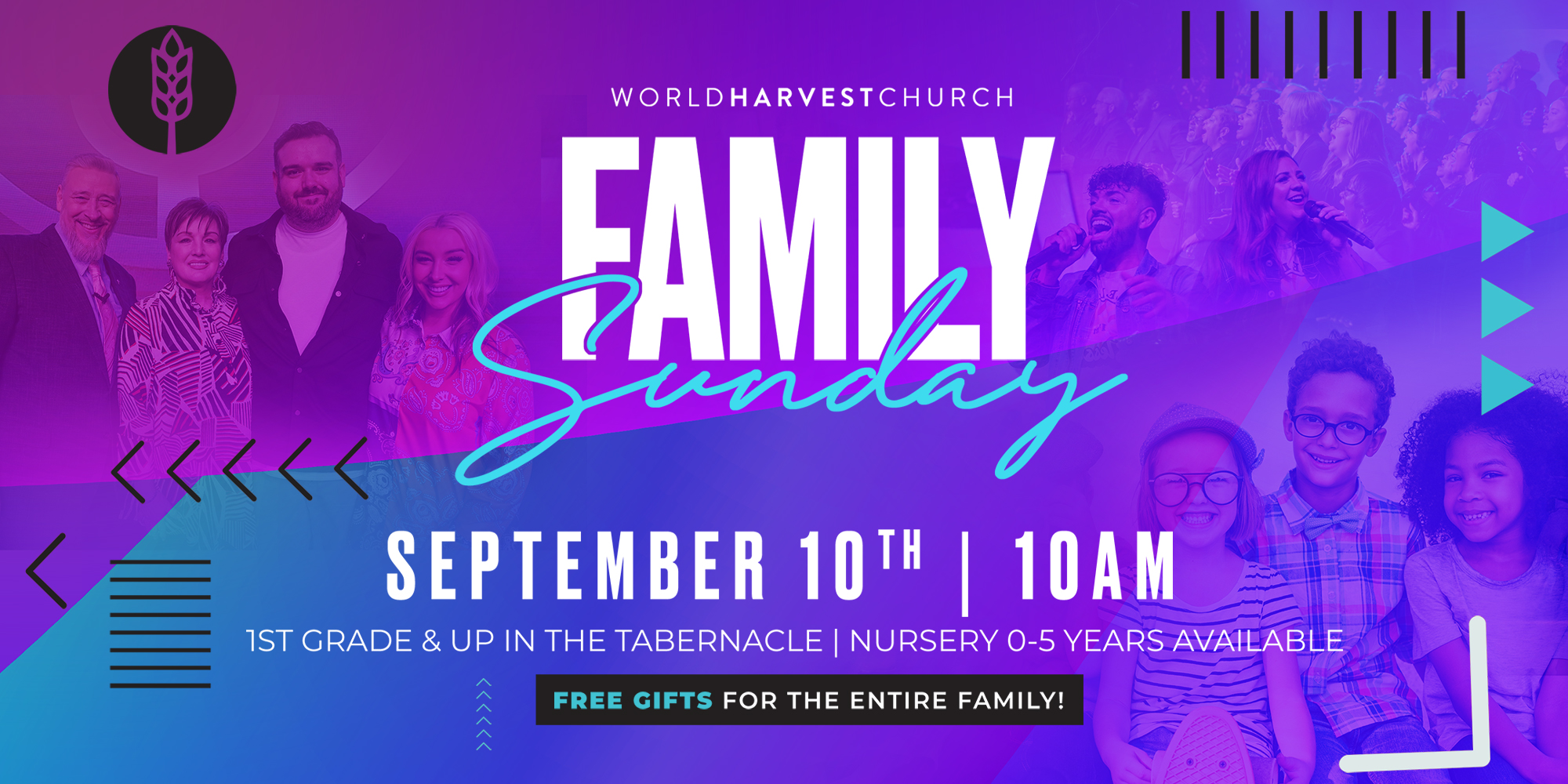 World Harvest Church Family Sunday September 10th 10am 1st Grade & up in the tabernacle | Nursery 0-5 Years Available Free Gifts for the ENTIRE Family!