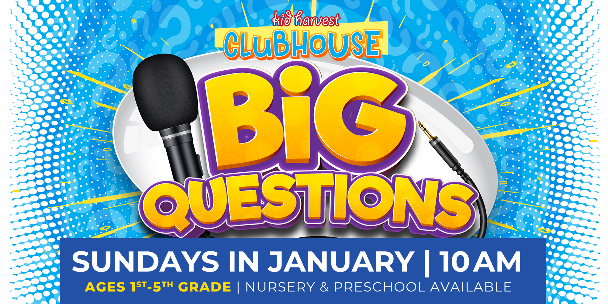 Kid Harvest Clubhouse Sundays in January at 10AM Grades 1st to 5th Nursery and Preschool Available!